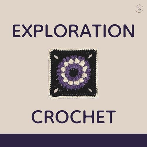 Exploration Crochet by Ms. ReRe