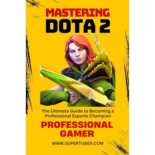 MASTERING DOTA 2