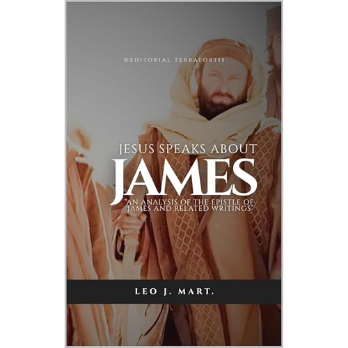 Jesus Speaks About James by Leo J. Mart.