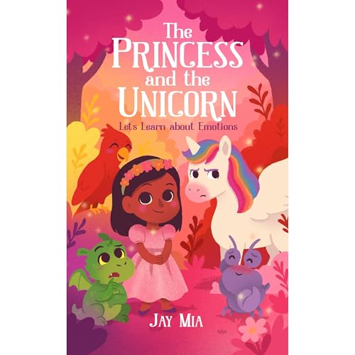 The Princess and the Unicorn - Let's Learn about Emotions by JAY MIA