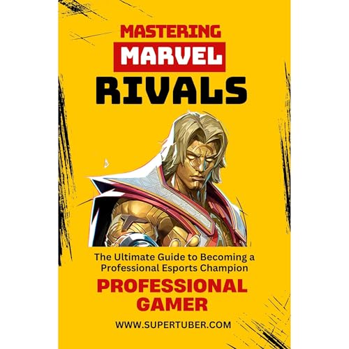 MASTERING MARVEL RIVALS