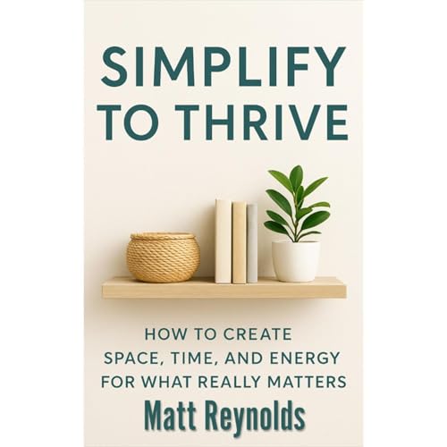 Simplify to Thrive