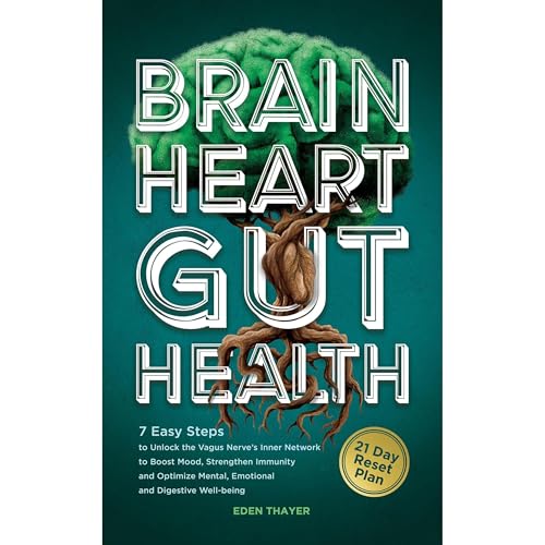 Brain, Heart, Gut Health