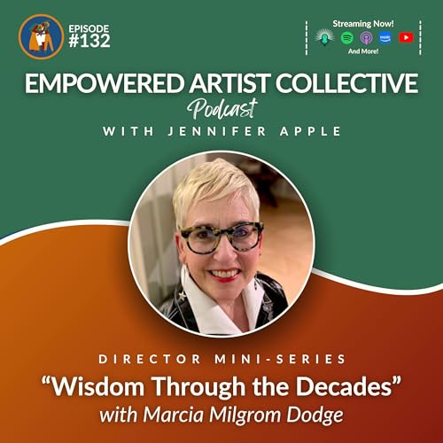 132. Director Mini-Series: Wisdom Through the Decades with Marcia Milgrom Dodge by Unknown