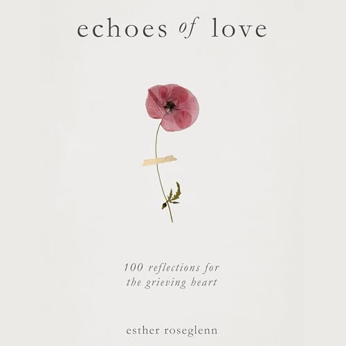 Echoes of Love by Esther Roseglenn