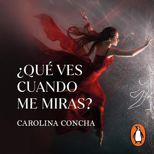 ¿Qué ves cuando me miras? by Carolina Concha