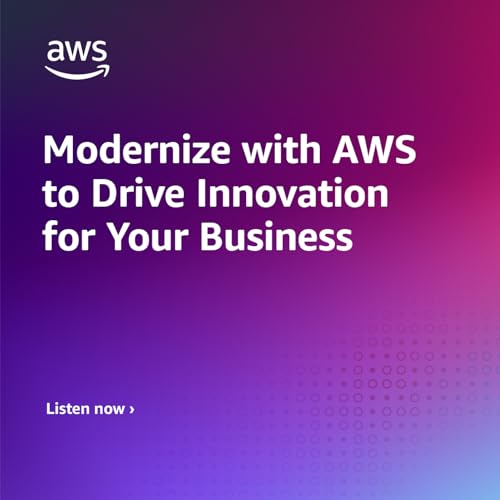 Modernize with AWS to Drive Innovation for Your Business by modernizewithaws