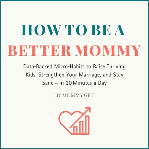 How to Be a Better Mommy