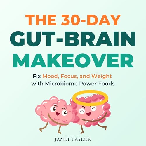 The 30-Day Gut-Brain Makeover
