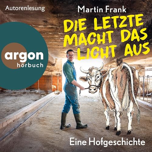 Die Letzte macht das Licht aus by Martin Frank