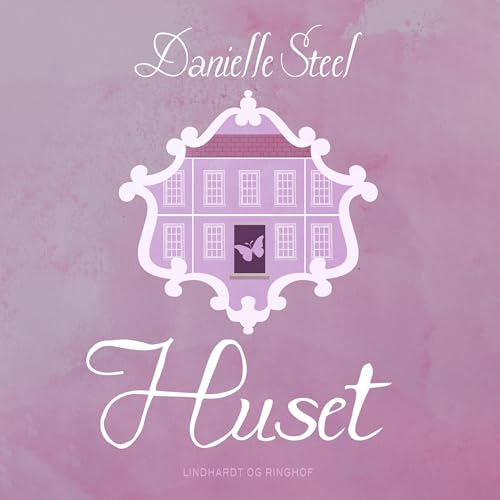 Huset by Danielle Steel