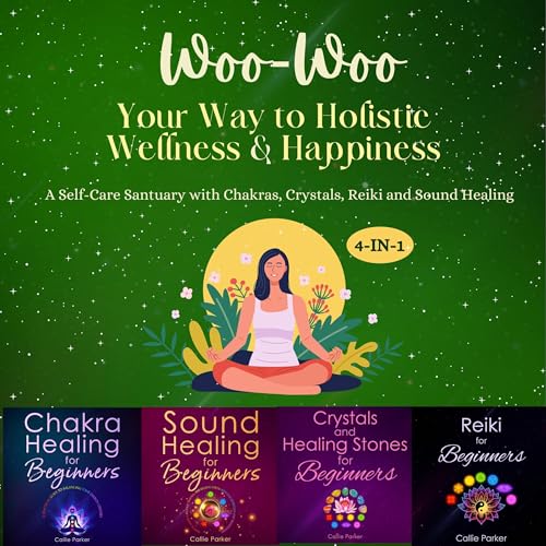 Woo Woo Your Way to Holistic Wellness and Happiness