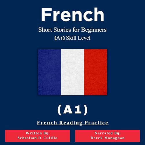 French Short Stories for Beginners (A1) Skill Level