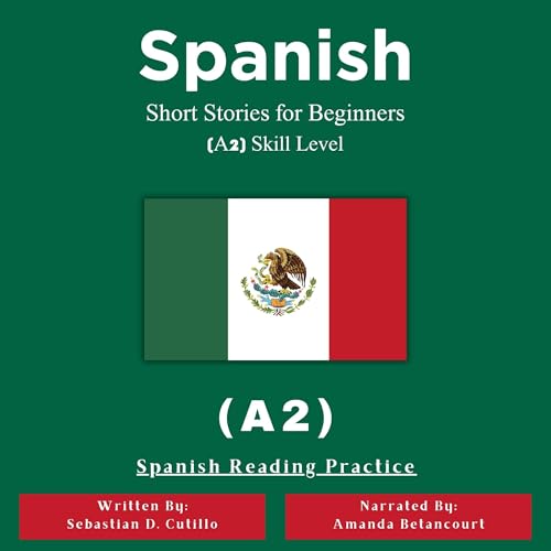 Spanish Short Stories for Beginners (A2) Skill Level - Spanish Reading Practice
