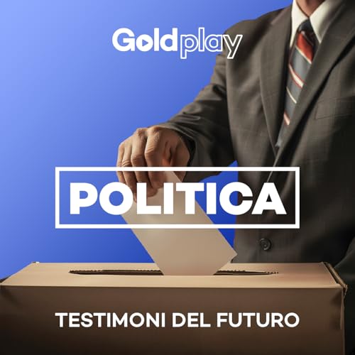 Testimoni del Futuro - Politica