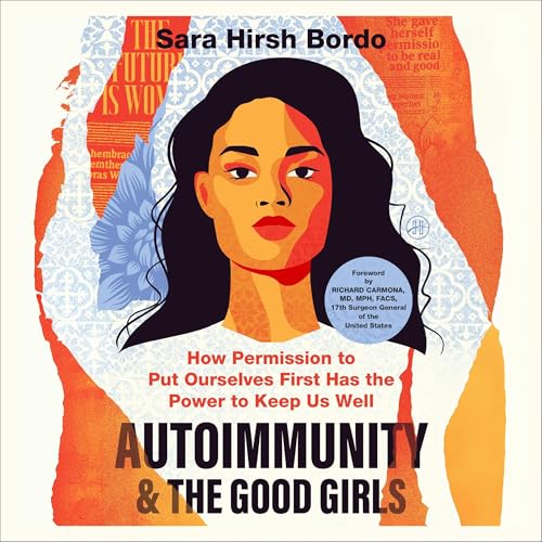Autoimmunity and the Good Girls by Sara Hirsh Bordo