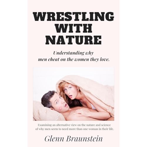 Wrestling With Nature by Glenn Braunstein