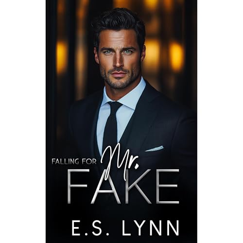 Falling for Mr. Fake by E. S. Lynn