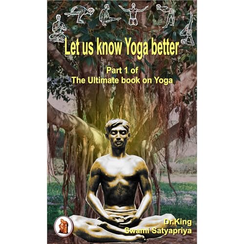 Let us know Yoga better by Dr. King