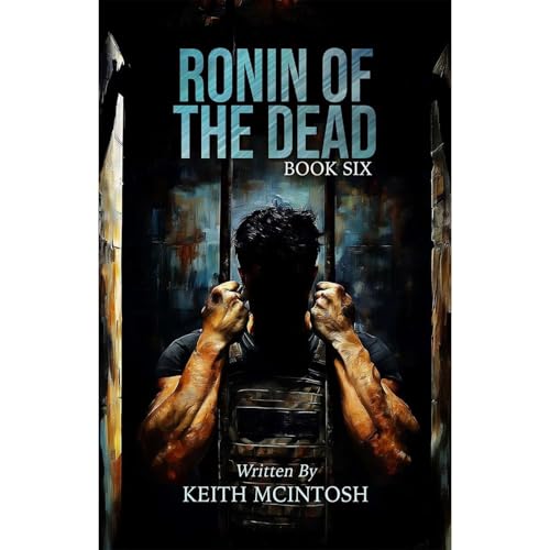 Ronin of the Dead: Book Six