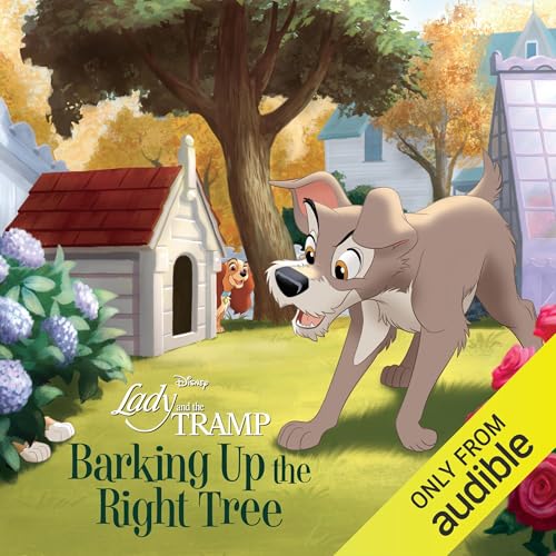 Lady and the Tramp: Barking Up the Right Tree by Disney Books