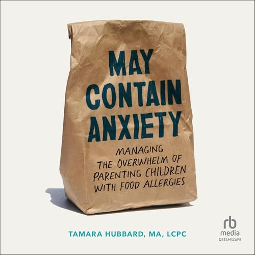 May Contain Anxiety by Tamara Hubbard MA LCPC