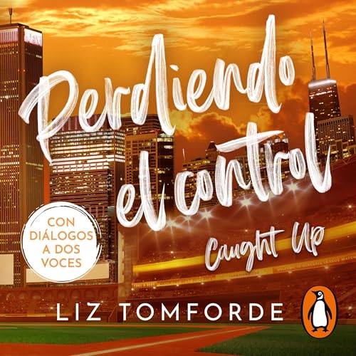 Perdiendo el control (Caught Up) (latino) (Windy City 3) [Caught Up]
