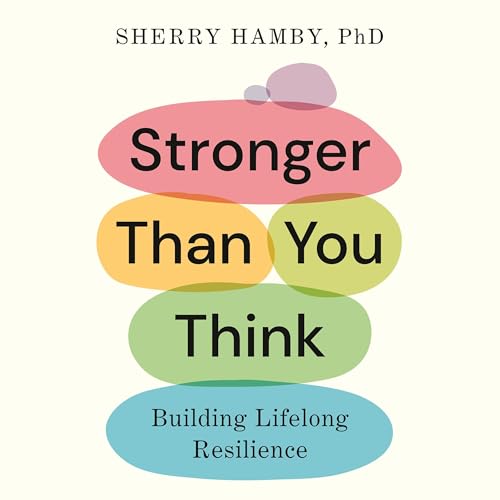 Stronger Than You Think by Sherry Hamby PhD