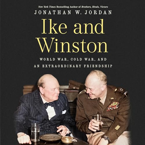 Ike and Winston by Jonathan W. Jordan