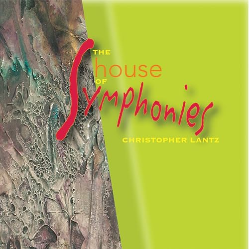 House of Symphonies by Christopher Lantz
