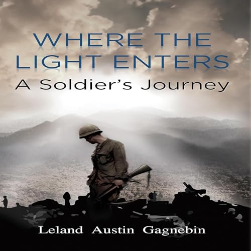 Where The Light Enters by Leland Austin Gagnebin
