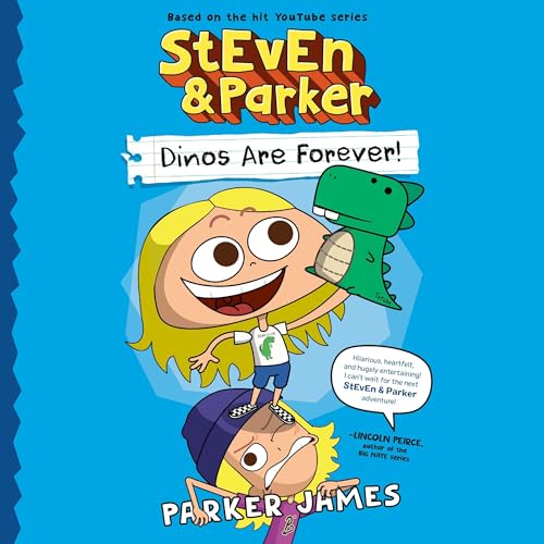 StEvEn and Parker: Dinos Are Forever! by Parker James