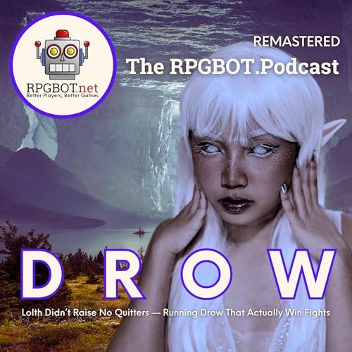 DROW Remastered: Lolth Didn't Raise No Quitters - Running Drow that Actually Win Fights by Unknown