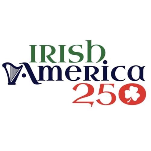 Irish America 250 by Irish America 250