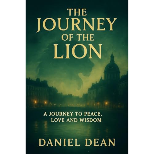 THE JOURNEY OF THE LION by Daniel Dean