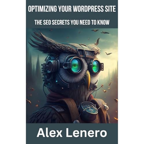 Optimizing Your WordPress Site by Alex Lenero