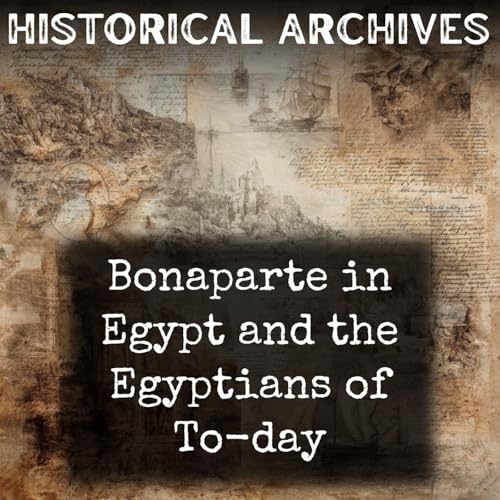Bonaparte in Egypt and the Egyptians of To-day