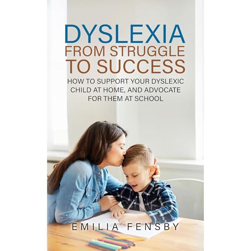 Dyslexia: From Struggle to Success