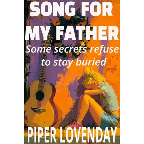 Song For My Father by Piper Lovenday