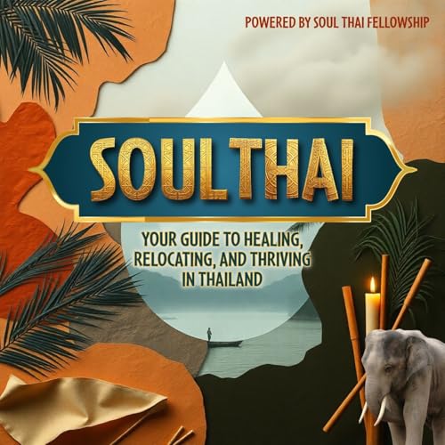 Soul Thai: Moving & Living in Thailand by Brio Cox Group