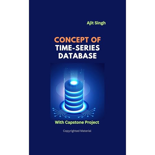 Concept of Time-Series Database by Ajit Singh