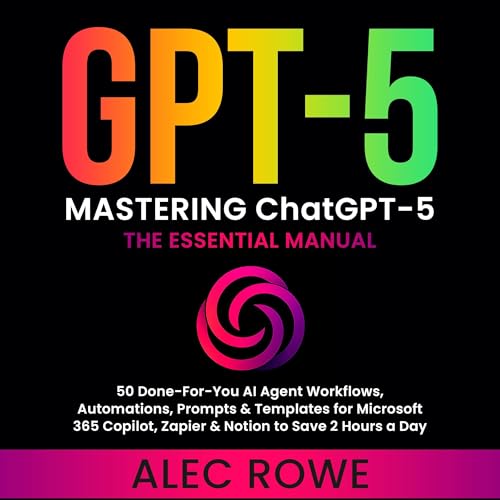 Mastering ChatGPT-5: The Essential Manual