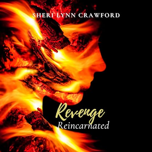 Revenge Reincarnated by Sheri Lynn Crawford