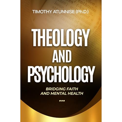 Theology and Psychology by Timothy Atunnise