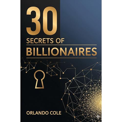 30 Secrets of Billionaires