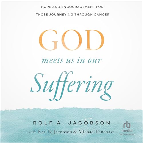 God Meets Us in Our Suffering by Rolf A. Jacobson