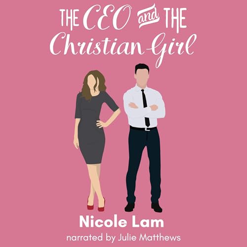 The CEO & the Christian Girl