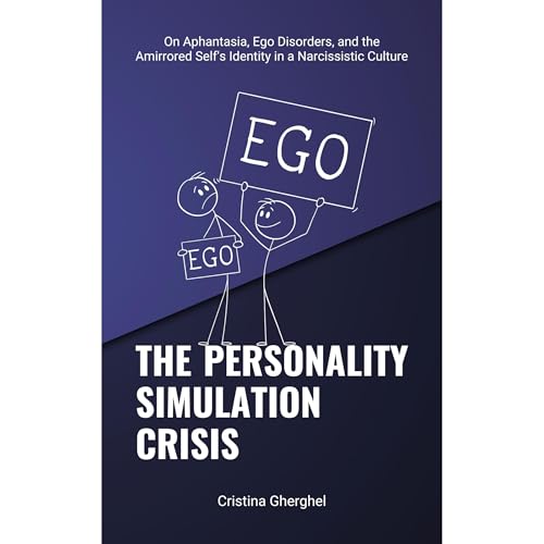 THE PERSONALITY SIMULATION CRISIS by Cristina Gherghel