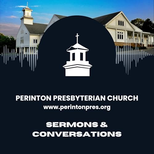 Perinton Presbyterian Church | Sermons and Conversations by Perinton Presbyterian Church