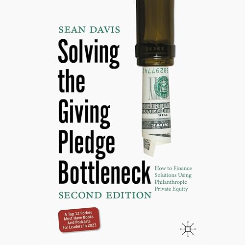 Solving the Giving Pledge Bottleneck (Second Edition) by Sean Davis